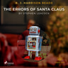 B. J. Harrison Reads The Errors of Santa Claus - äänikirja