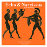 Echo and Narcissus, Greek Mythology - äänikirja