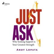 Andy Lopata - Just Ask: Why Seeking Support is Your Greatest Strength