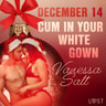 December 14: Cum in Your White Gown – An Erotic Christmas Calendar - äänikirja