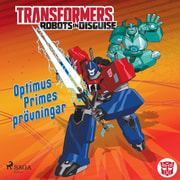 Steve Foxe ja John Sazaklis - Transformers - Robots in Disguise - Optimus Primes prövningar