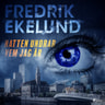 Fredrik Ekelund - Natten undrar vem jag är