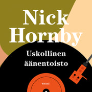 Nick Hornby - Uskollinen äänentoisto