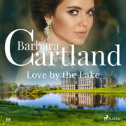 Barbara Cartland - Love by the Lake (Barbara Cartland's Pink Collection 39)