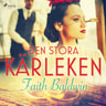 Faith Baldwin - Den stora kärleken
