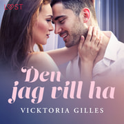 Vicktoria Gilles - Den jag vill ha - erotisk romance