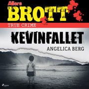 Angelica Berg - Kevinfallet