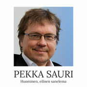 Pekka Sauri - Huominen, eilisen sanelema