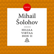 Mihail Šolohov - Hiljaa virtaa Don II