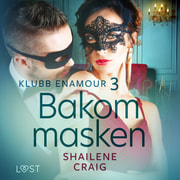 Shailene Craig - Klubb Enamour 3: Bakom masken - erotisk novell