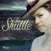 Frances Hodgson Burnett - The Shuttle