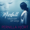 Pernilla Hjort - Missfall: Med rätt att sörja
