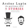 Arsène Lupin, Gentleman-Thief: 5 stories - äänikirja