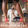 N/A - Deep and Dirty with the Ex-Mother-in-Law