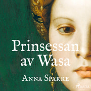 Anna Sparre - Prinsessan av Wasa