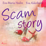 Eva Alderborn ja Eva-Maria Hedin - Scam story
