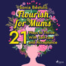 Flourish for Mums: 21 Ways to Thrive With Self-care and Acceptance - äänikirja