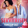Vanessa Salt - Servitrisen - erotisk novell