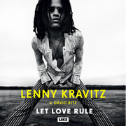 Lenny Kravitz ja David Ritz - Let Love Rule