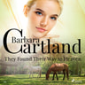 Barbara Cartland - They Found Their Way to Heaven