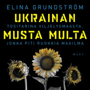 Elina Grundström - Ukrainan musta multa