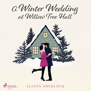 Alison Sherlock - A Winter Wedding at Willowtree Hall