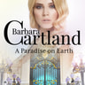 A Paradise on Earth (Barbara Cartland's Pink Collection 16) - äänikirja