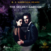 G. K. Chesterton - B. J. Harrison Reads The Secret Garden