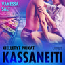 Vanessa Salt - Kielletyt paikat: Kassaneiti - eroottinen novelli