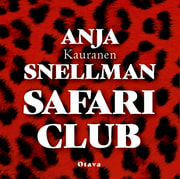 Anja Snellman - Safari Club