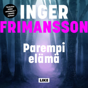 Inger Frimansson - Parempi elämä