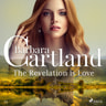 Barbara Cartland - The Revelation is Love (Barbara Cartland's Pink Collection 73)
