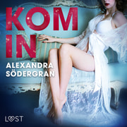 Alexandra Södergran - Kom in - erotisk novell
