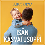 Juha T. Hakala - Isän kasvatusoppi