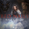 Robert E. Howard - Red Nails