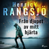 Henrick Rangsjö - Från djupet av mitt hjärta