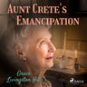 Aunt Crete's Emancipation - äänikirja