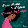 Frances Mensah Williams - From Pasta to Pigfoot: Second Helpings