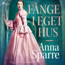 Anna Sparre - Fånge i eget hus