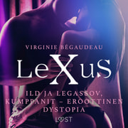 Virginie Bégaudeau - LeXuS: Ild ja Legassov, Kumppanit - eroottinen dystopia