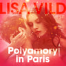 Lisa Vild - Polyamory in Paris - Erotic Short Story
