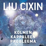 Liu Cixin - Kolmen kappaleen probleema