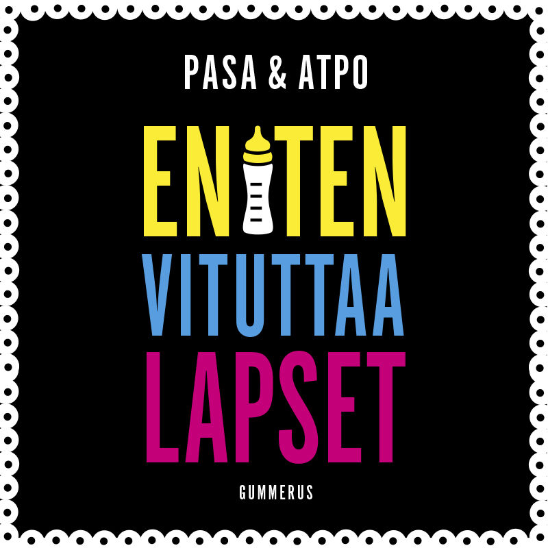Pasa ja Atpo - Eniten vituttaa lapset