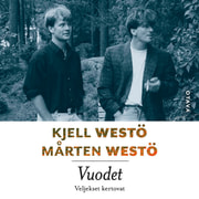 Kjell Westö ja Mårten Westö - Vuodet – Veljekset kertovat