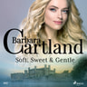 Barbara Cartland - Soft, Sweet & Gentle (Barbara Cartland's Pink Collection 107)