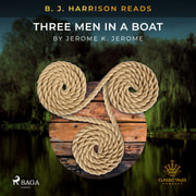 B. J. Harrison Reads Three Men in a Boat - äänikirja