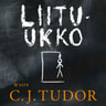 C. J. Tudor - Liitu-ukko