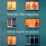 Marko Järvikallas - Mihin täällä voi mennä
