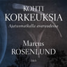Marcus Rosenlund - Kohti korkeuksia – Ajatusmatkalla avaruudessa