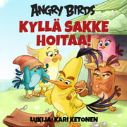 Sarah Stephens - Angry Birds: Kyllä Sakke hoitaa!